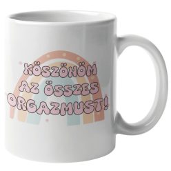 Köszönöm az összes orgazmust bögre