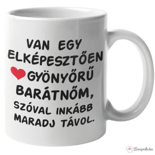 Gyönyörű barátnőm bögre