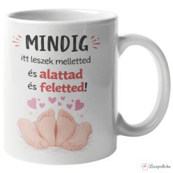 Mindig itt leszek bögre