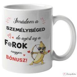 Imádom a személyiséged de bögre
