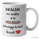 Drágám bögre