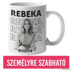 Girlfriend fekete fehér Bögre saját fotóval