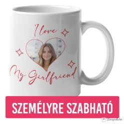 I love my girlfriend Bögre saját fotóval