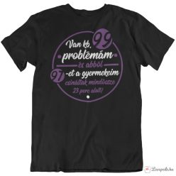 Problémás anya póló