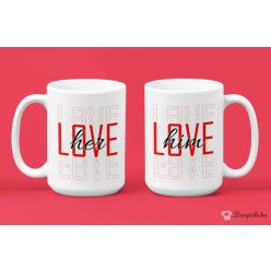 Love Her, Him páros bögrék